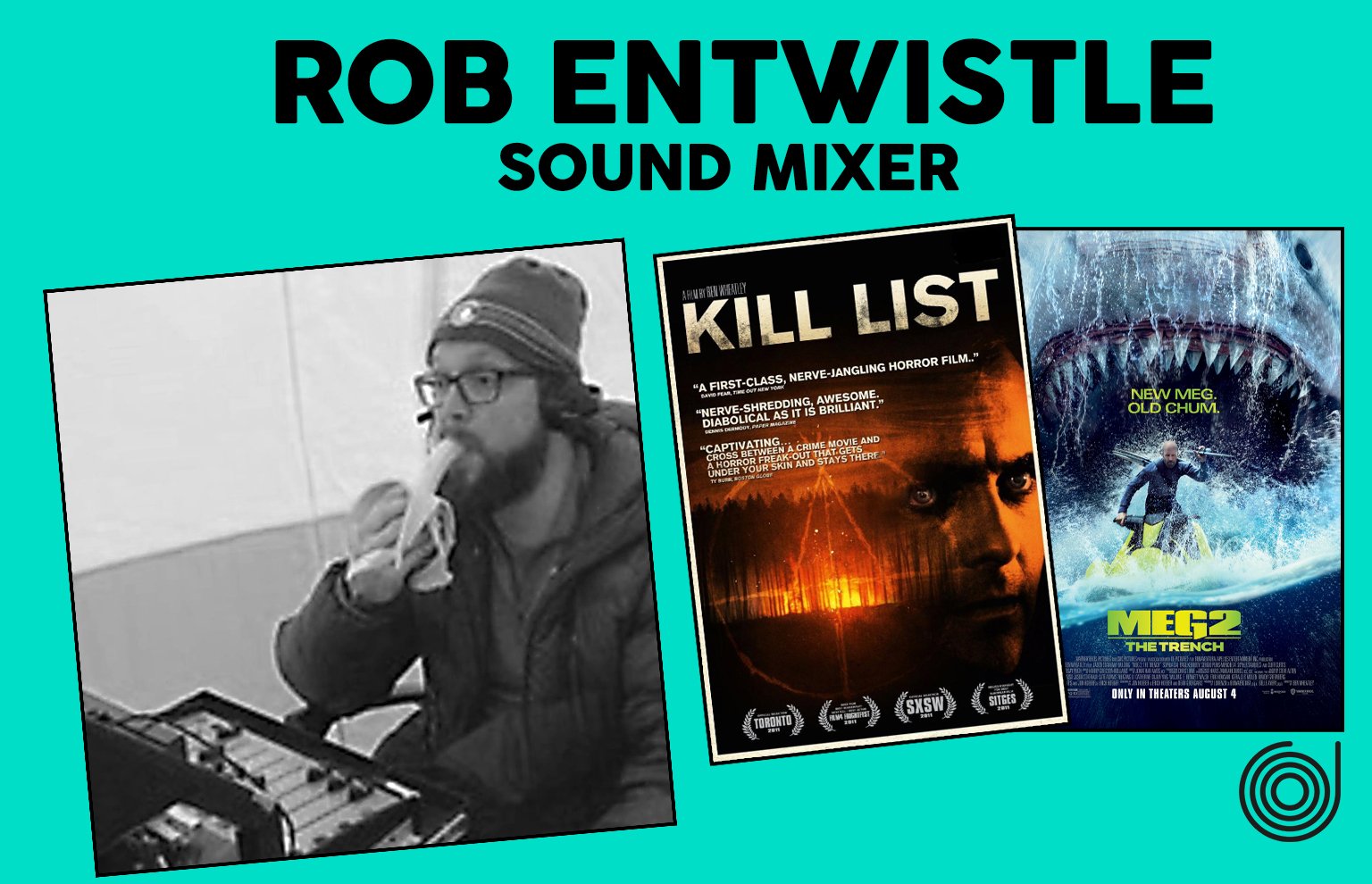 Rob Entwistle sound recordist and sound mixer