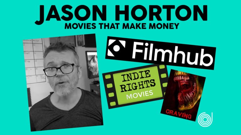 HOW TO MAKE MONEY ON FILM HUB with Jason Horton