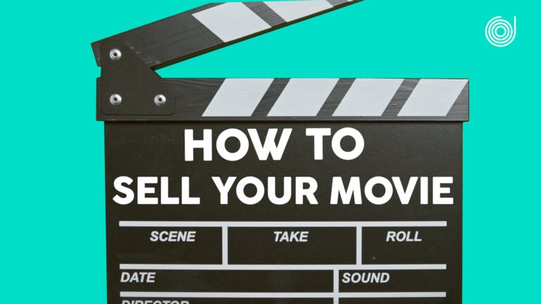 HOW TO SELL YOUR MOVIE with Jim Eaves