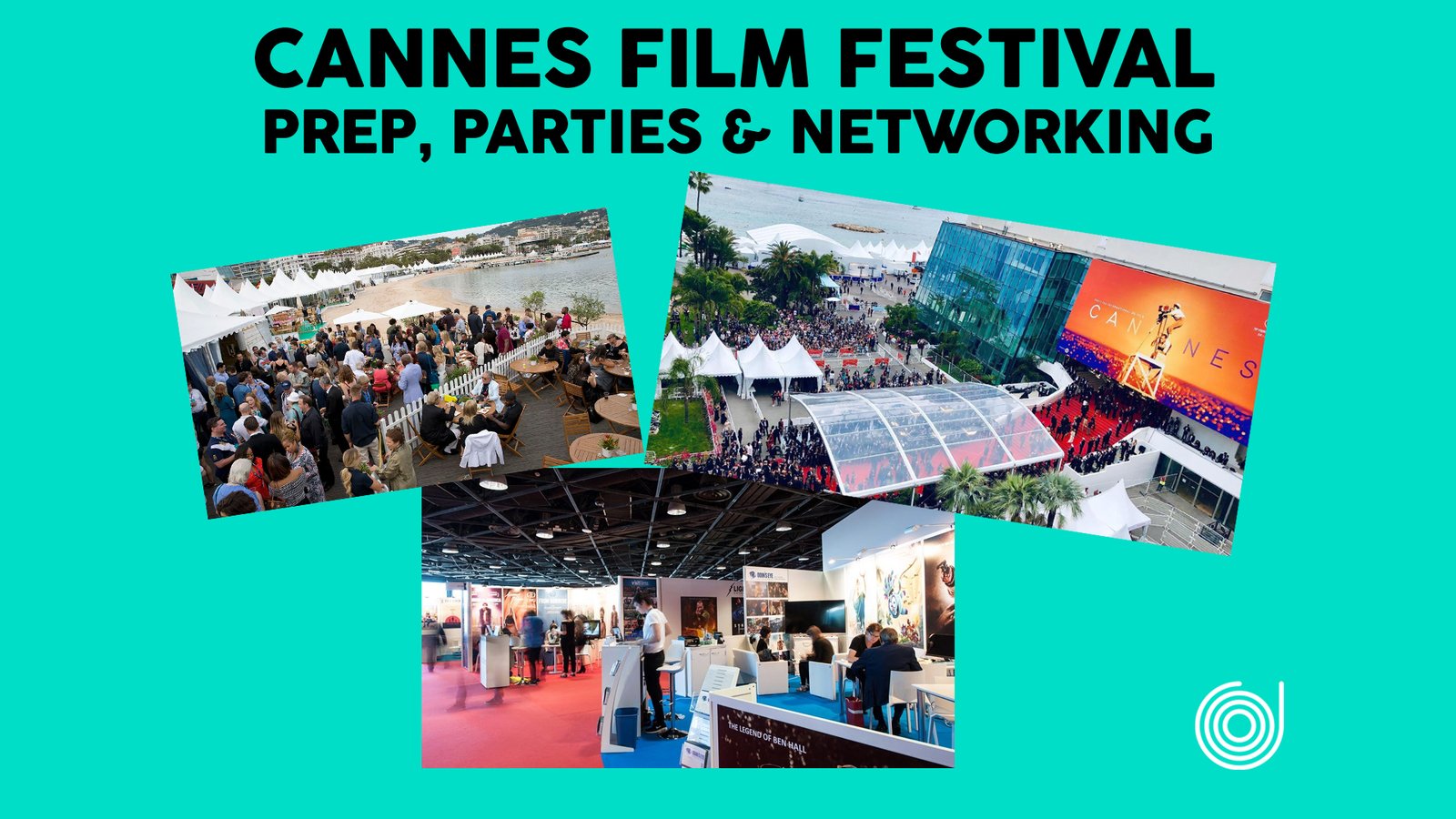 Cannes Film Festival Guide - Pre, Parties & Networking