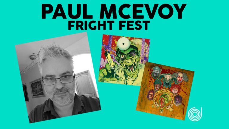 FRIGHT FEST SPECIAL with Paul McEvoy