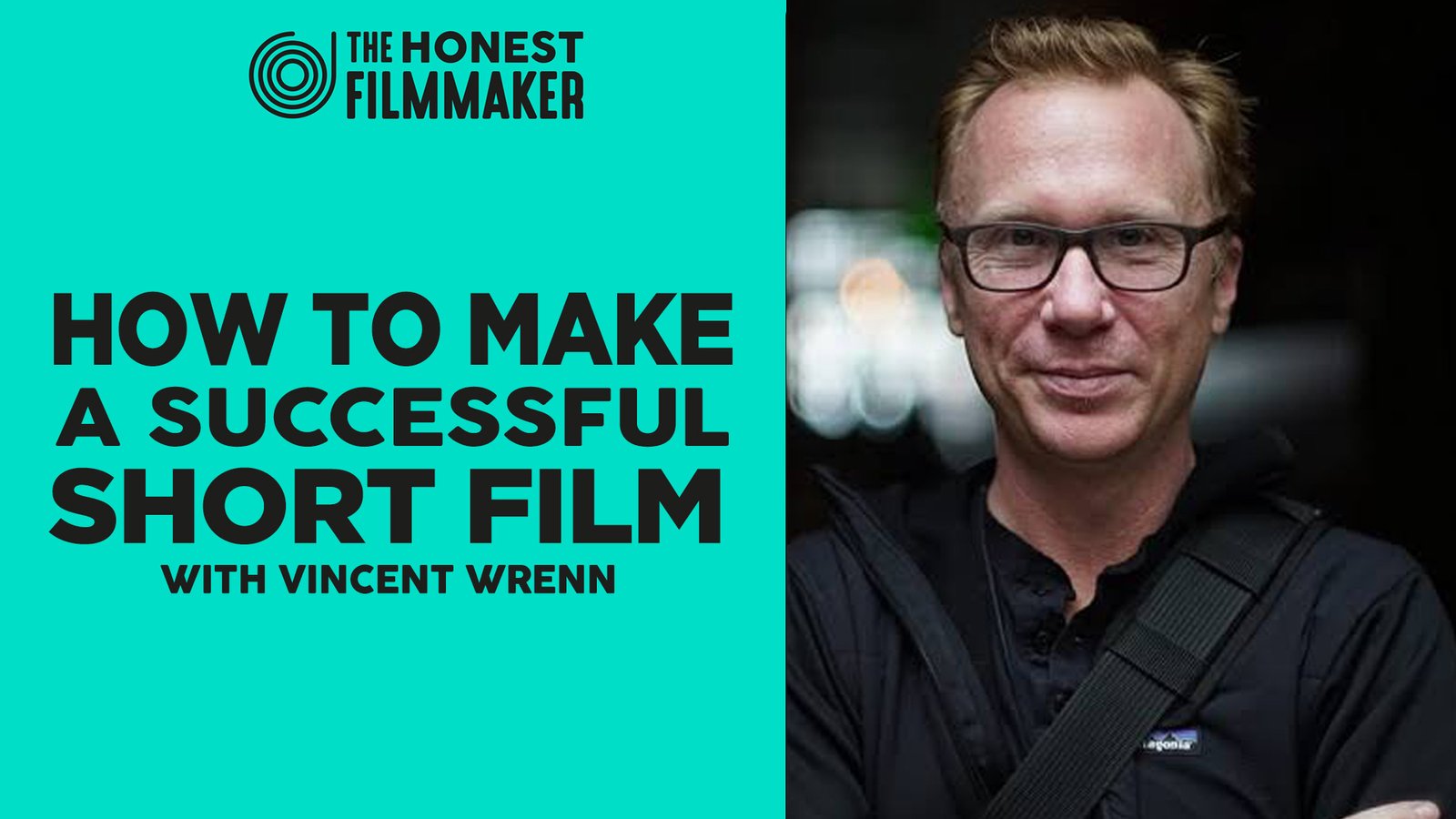 How to make a Successful Short Film with Vincent Wrenn DOP