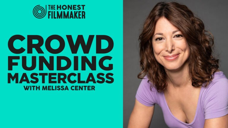 Get your film made! Crowd Funding Masterclass with Melissa Center