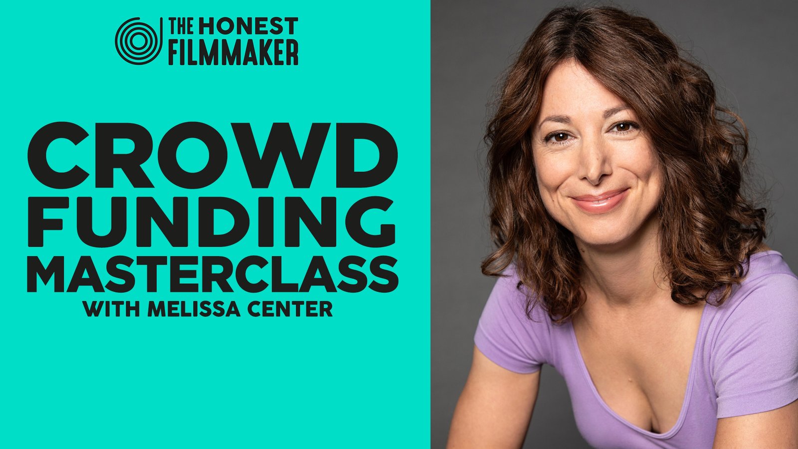 Get your film made! Crowd Funding Masterclass with Melissa Center