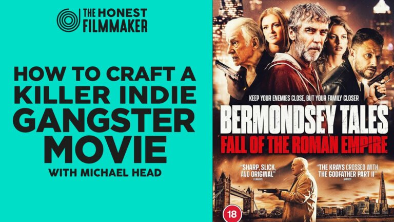 How to Shoot a Gritty Gangster Flick - Michael Head’s Indie Gangster Blueprint